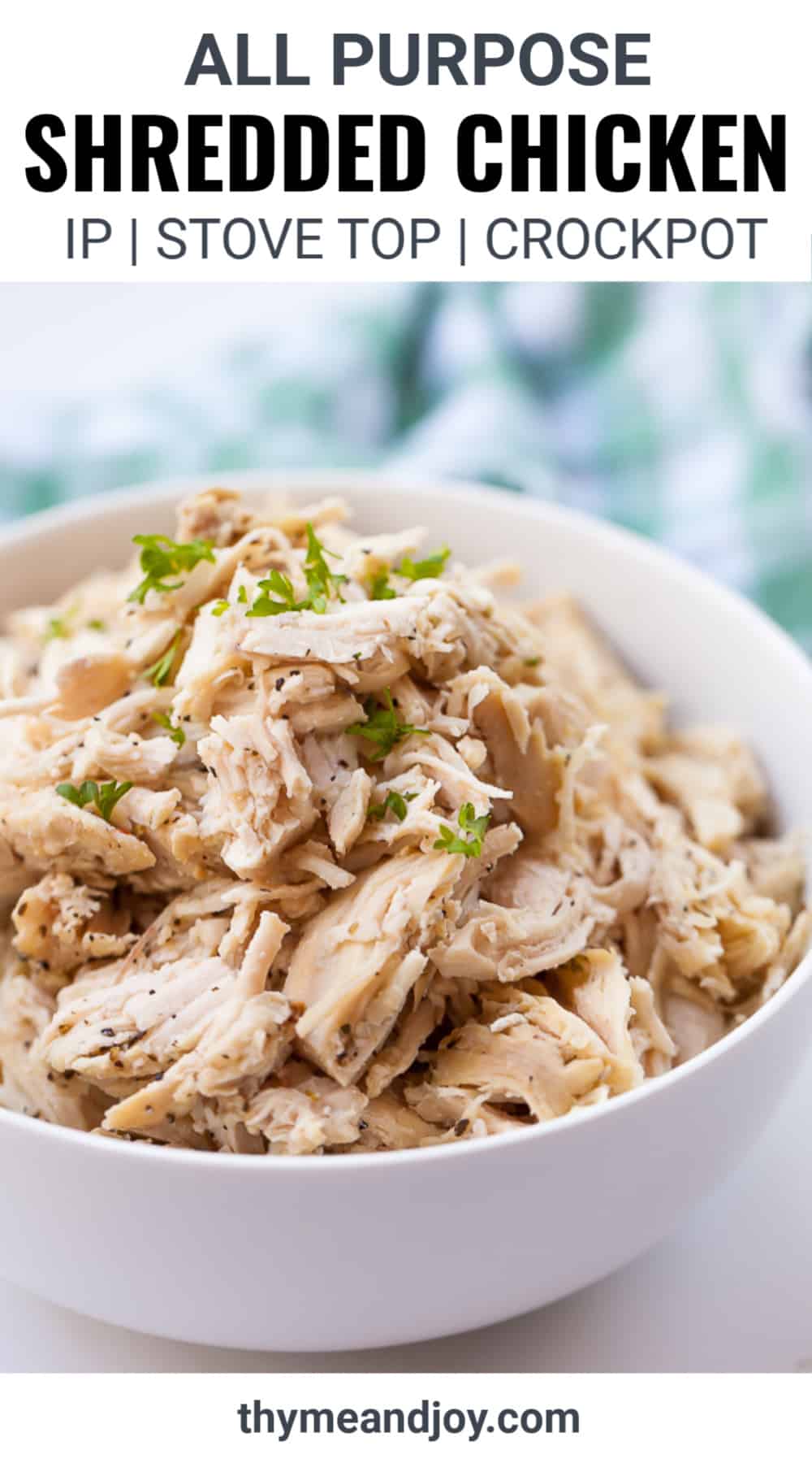 All Purpose Shredded Chicken 3 Ways