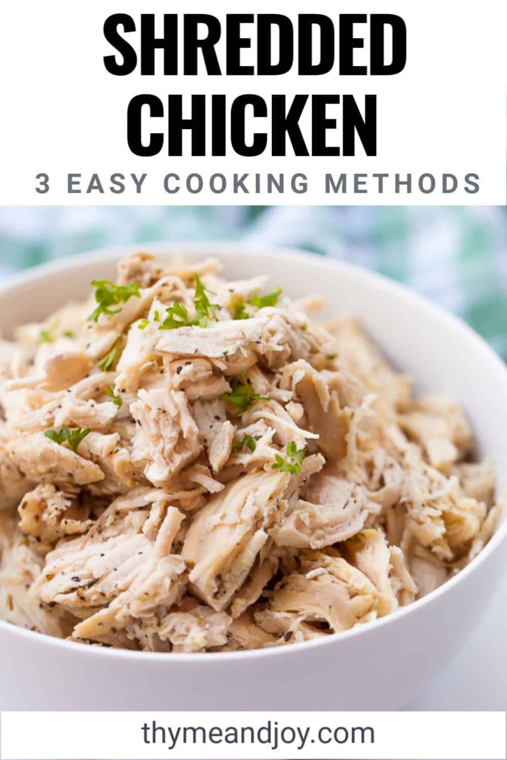 All Purpose Shredded Chicken 3 Ways